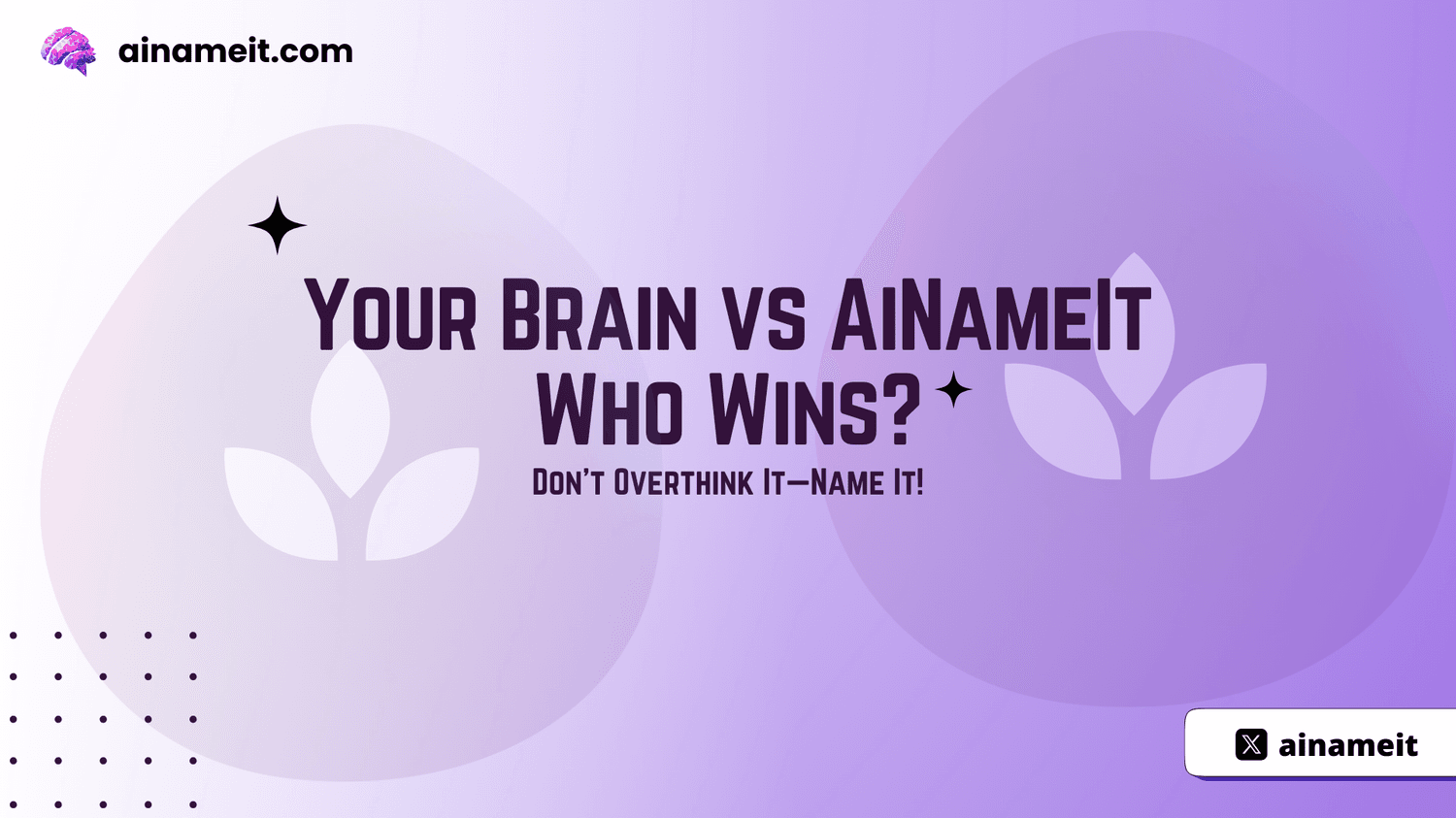 A purple-themed graphic with the title 'Your Brain vs AiNameIt: Who Wins?' featuring a subtle leaf design, the tagline 'Don’t Overthink It—Name It!' and branding elements including the AiNameIt logo and website URL.